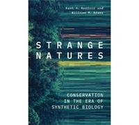 Strange Natures - William M. Adams - Yale University Press - Livre en Anglais - Hardback William M. AdamsWilliam M. Adams (Auteur)