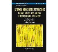 Strange Nonchaotic Attractors: Dynamics Between Order And Chaos In Quasiperiodically Forced Systems