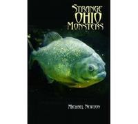Strange Ohio Monsters - [Version Originale] Michael Newton (Auteur)