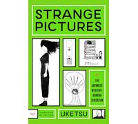 Strange Pictures: An Eerie Journey through disturbing drawings - the debut novel from a mystery horror YouTube sensation