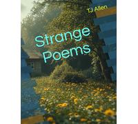 Strange Poems: ...and a few odd rhymes