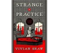 Strange Practice Vivian Shaw, (Auteur)