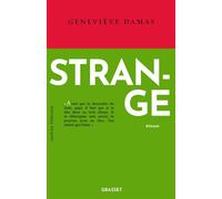 Strange Roman, collection Le Courage, dirigée par Charles Dantzig - Geneviève Damas - Grasset - broché - Roman