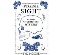Strange Sight by Syd Moore Syd Moore (Auteur)