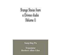Strange Stories From A Chinese Studio (Volume I)