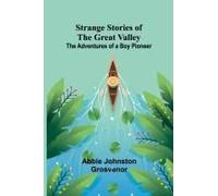 Strange Stories Of The Great Valley