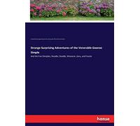 Strange Surprising Adventures Of The Venerable Gooroo Simple