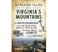 Strange Tales From Virginia's Mountains