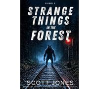 Strange Things in the Forest: Volume 8
