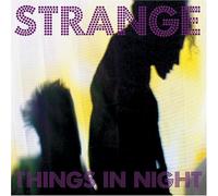 Strange - Things in The Night [Import]