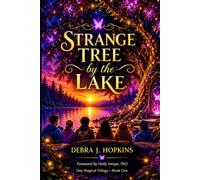Strange Tree by the Lake: A Magical Trilogy - Book One