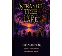 Strange Tree by the Lake: A Magical Trilogy - Book One
