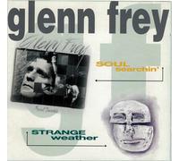 Strange Weather Soul Searchin' - Glenn Frey