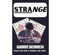 STRANGE WORD SCHERS Puzzle Book: word scherses with easy to read print about STRANGE , Stranger , and more _ 6×9 INCHES _110 page _ 50 PUZZLES _ gift for vacations, holiday and free times