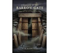Stranger at the Barrow Gate: Book One of The Strangers’ Way Trilogy