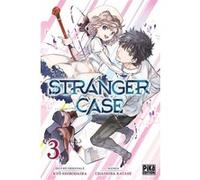 Stranger Case T03 Chashiba Katase (Dessinateur), Kyo Shirodaira (Auteur)