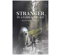 Stranger In A Familiar Place