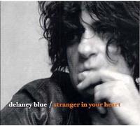 Delaney Blue - Stranger in Your Heart