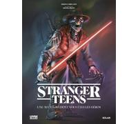 Stranger Teens - Une Aventure Dont Vous Êtes Les Héros