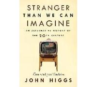 Stranger Than We Can Imagine