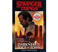 Stranger Things Darkness on the Edge of Town by Adam Christopher Adam Christopher (Auteur)