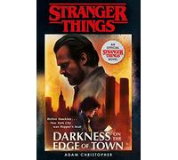 Stranger Things Darkness on the Edge of Town by Adam Christopher Adam Christopher (Auteur)