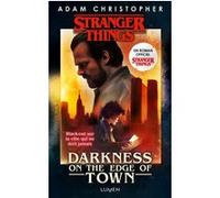 Stranger Things - Darkness on the Edge of Town - version française Adam Christopher (Auteur), Céline Morzelle (Traduction), Cécile Roche (Traduction)
