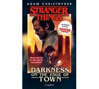 Stranger Things - Darkness on the Edge of Town - Version poche - Adam Christopher - Lumen Eds - Poche - Roman adolescent