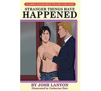 Stranger Things Have Happened: (An Adrien English Write Your Own Damn Story)
