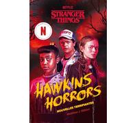 Stranger Things - Hawkins Horrors - Nouvelle édition: Une série Netflix
