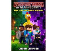 Stranger Things into Minecraft: Vol 1: The Vanishing of Block 404 - Video Game Mystery & Action Series for Kids Ages 8-12