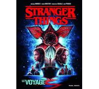 Stranger Things - Le voyage