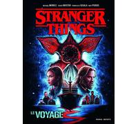 Stranger Things - Le voyage - Michael Moreci - Mana Books - relié - Comics