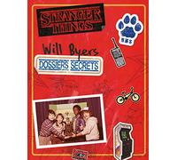 Stranger things-Les dossiers secrets de Will Byers