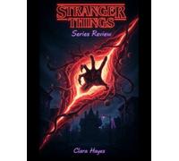 Stranger Things Series Review: The Essential Guide to Hawkins, Vecna, and Every Secret the Duffer Brothers Never Told You.