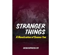 Stranger Things: The Novelization of Season Two