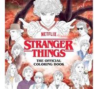 Stranger Things The Official Coloring Book by Netflix Netflix (Auteur)