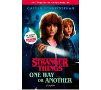 Caitlin Schneiderhan – Stranger Things: One Way or Another – Tome 4 – Broché (Éd. Lumen)