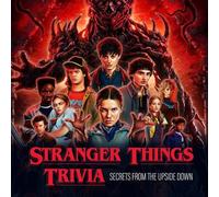 Stranger Things Trivia: Fun Facts, Secrets, and Easter Eggs from the Upside Down