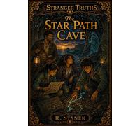 Stranger Truths #16: The Star Path Cave - R. Stanek - RP Books - ebook (ePub) - Livre