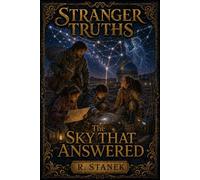 Stranger Truths Seekers #12: The Sky That Answered - R. Stanek - RP Books - ebook (ePub) - Livre