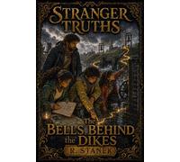 Stranger Truths Seekers #20: The Bells Behind the Dikes - R. Stanek - RP Books - ebook (ePub) - Livre