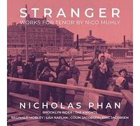Stranger: Works For Tenor By Nico Muhly