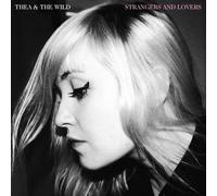 Thea & The Wild - Strangers and Lovers [Import]