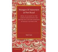 Strangers and Sojourners at Port Royal - Ruth Clark - Cambridge University Press - Livre en Anglais - Paperback Ruth ClarkRuth Clark (Auteur)