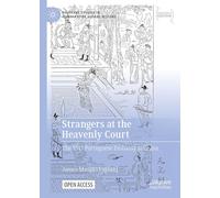 Strangers at the Heavenly Court: The 1517 Portuguese Embassy to China