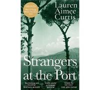 Strangers at the Port: Longlisted for the Miles Franklin Literary Award 2024