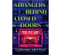 Strangers Behind Closed Doors A Novel - Catherine Adel West - Park Row - ebook (ePub) - Livre