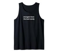 Strangers Have The Best Candy - Drôle - Icône - Ironique Débardeur