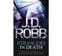 Strangers In Death: 26 Robb, J D (Auteur)